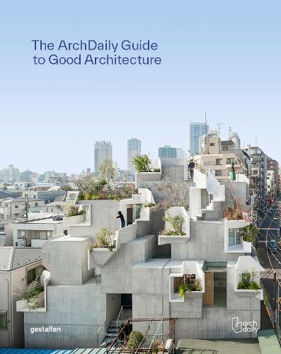 The Archdaily's Guide to Good Architecture