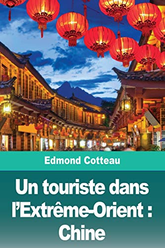 Un touriste dans l'Extreme-Orient