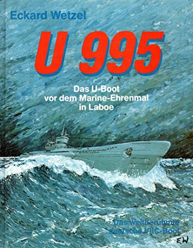 U 995: DAS U-BOOT VOR DEM MARINE-EHRENMAL IN LABOE.