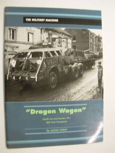 "DRAGON WAGON": Pacific Car and Foundry TR-1 M25 Tank Transporter