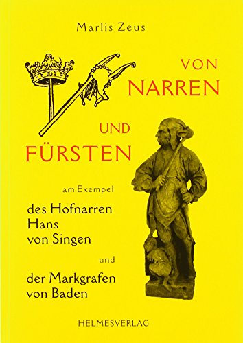 Narren und Fürsten: Markgrafen von Baden