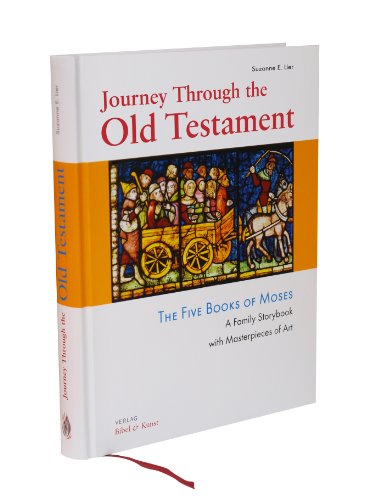 Journey Through the Old Testament: The Five Books of Moses. A Family Storybook with Masterpieces of Art