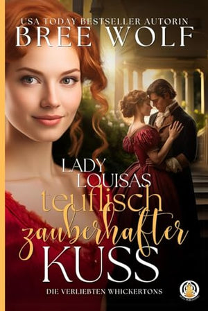 Lady Louisas teuflisch zauberhafter Kuss