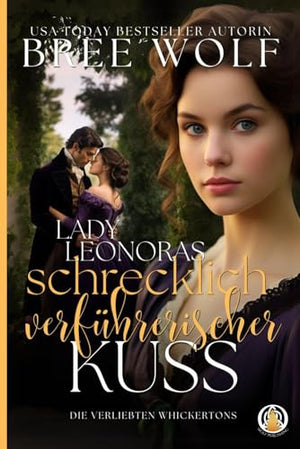 Lady Leonoras schrecklich verfuhrerischer Kuss