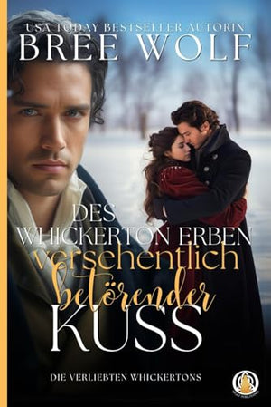 Des Whickerton Erben versehentlich betörender Kuss