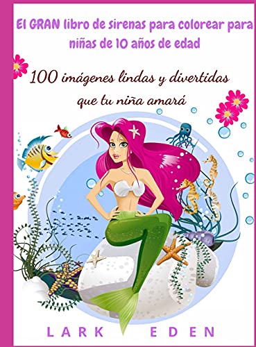 El GRAN libro de sirenas para colorear para ninas de 10 anos de edad