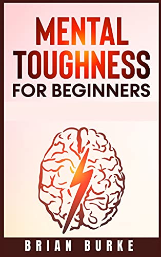 Mental Toughness for Beginners