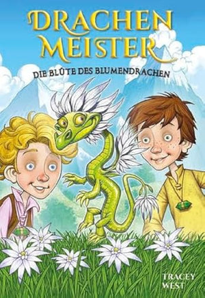 Drachenmeister 21: Die Blüte des Blumendrachen