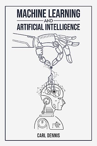 Machine Learning and Artificial Intelligence