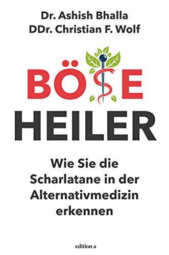 Böse Heiler: Wie Sie die Scharlatane in der Alternativmedizin erkennen