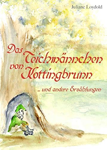 Das Teichmännchen von Kottingbrunn: ... und andere Erzählungen