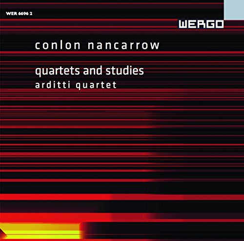 Nancarrow - Quartets and Studies