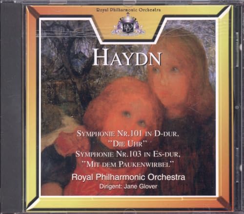 Haydn - Symphony No. 101 In D Major, 'the Clock' / Symphony No. 103 In E Flat Major, 'drum Roll'