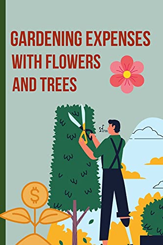 Gardening expenses with flowers and trees