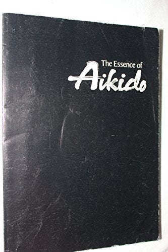 Essence of Aikido: Spiritual Teachings of Morihei Ueshiba