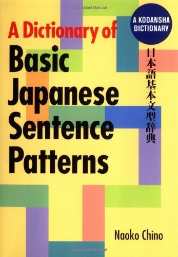A Dictionary of Basic Japanese Sentence Patterns