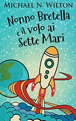 Nonno Bretella e il volo ai Sette Mari