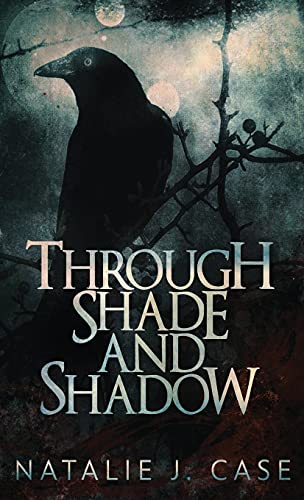 Through Shade And Shadow