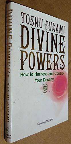 Divine Powers: How to Harness and Control Your Destiny