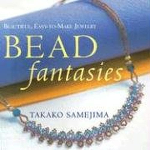 Bead Fantasies