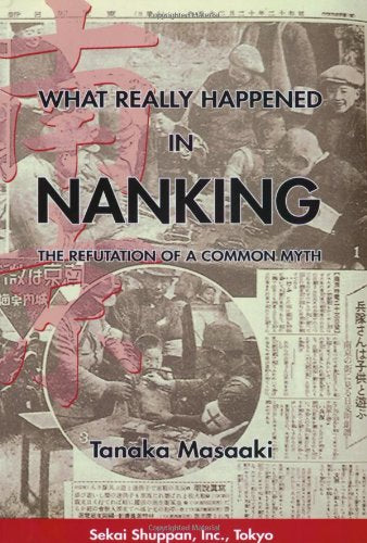 What Really Happened in Nanking