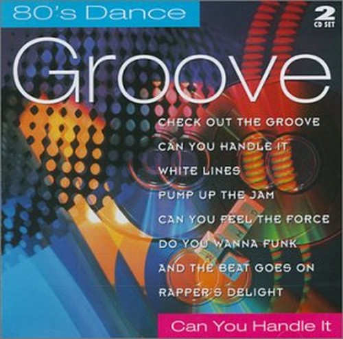 80's Dance Groove - Can You Handle It
