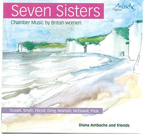 Seven Sisters: Chamber Music By British Women