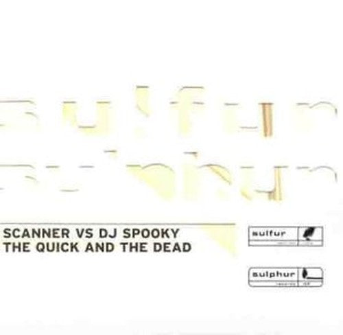 DJ Spooky vs Scanner - The Quick and the Dead