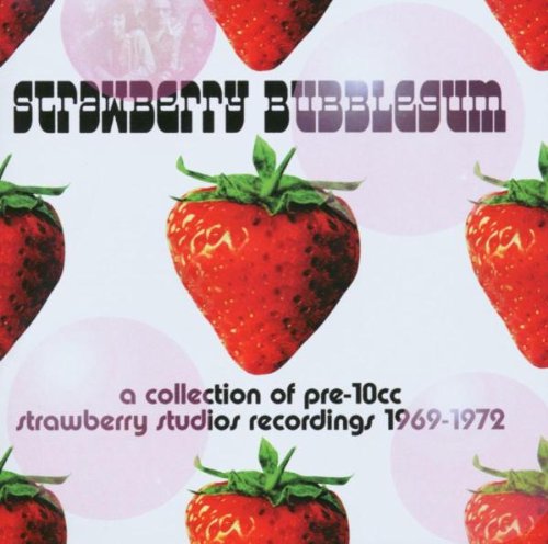 Strawberry Bubblegum - Songs Of 10cc