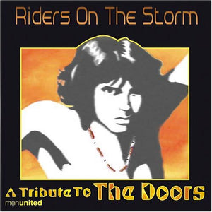 Riders on the Storm: a Tribute to the Doors