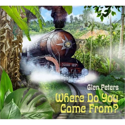 Glen Peters - Where Do You Come From?