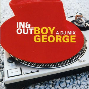 In & Out With Boy George: A DJ MIX 