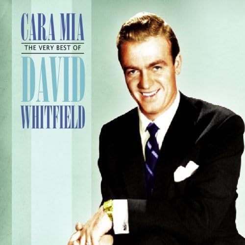 Cara Mia - The Very Best of David Whitfield