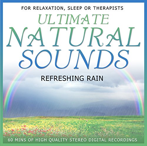 [Ultimate Natural Sounds] Refreshing Rain