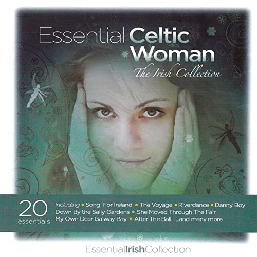 The Essential Celtic Woman: The Irish Collection