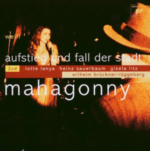 Weill: Aufstieg und Fall der Stadt Mahagonny