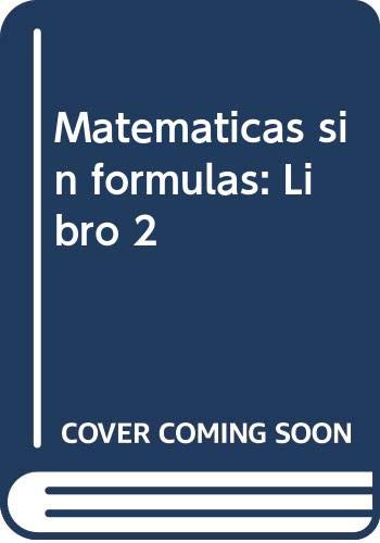 Matemáticas sin fórmulas: Libro 2