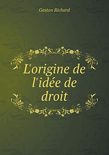 L'origine de l'idee de droit
