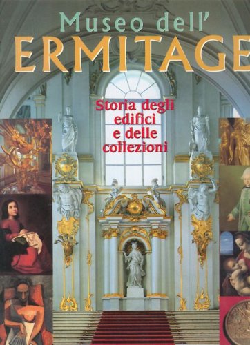 Musée de l'Hermitage. Histoire des edifices et des collections. (in Russian)