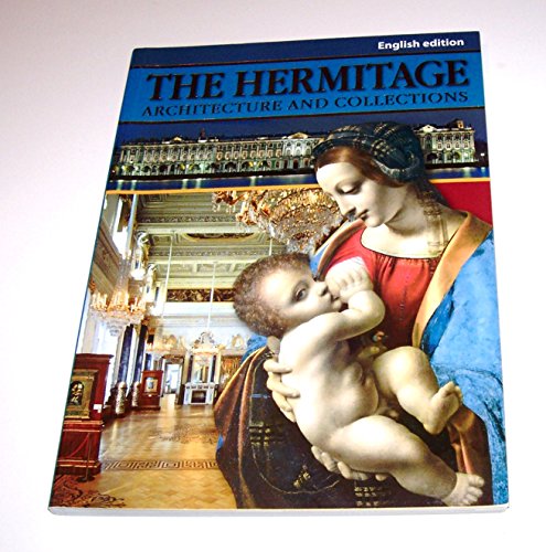 The Hermitage: Architecture and Collections