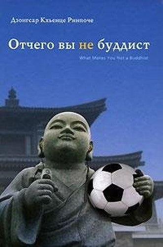 Why are not you Buddhist Otchego vy ne buddist