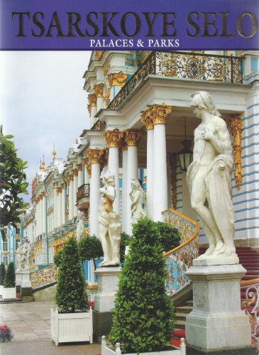 Tsarskoye Selo:Palaces and Parks