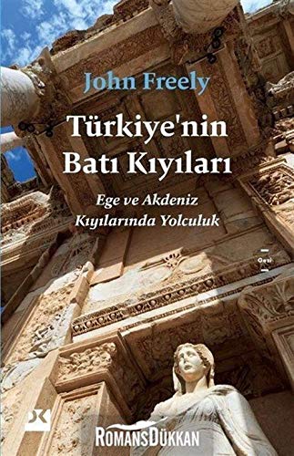 Türkiye’nin Batı Kıyıları: Ege ve Akdeniz Kıyılarında Yolculuk