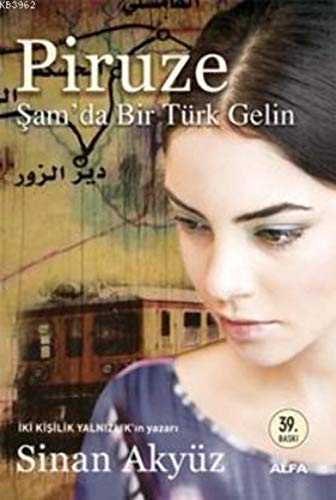 Piruze - Şam'da Bir Türk Gelin (Turkish Edition)