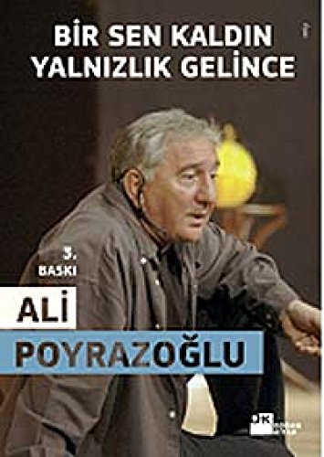 Bir Sen Kald?n Yaln?zl?k Gelince