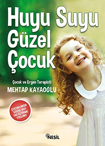 Huyu Suyu Güzel Çocuk: Çocuk ve Ergen Terapisti