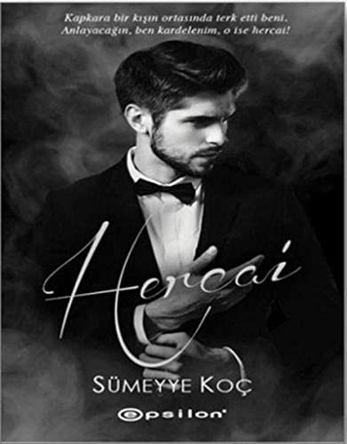 Hercai: Kapkara bir kışın ortasında terk etti beni. Anlayacağın, ben kardelenim, o ise hercai! (Turkish Edition)
