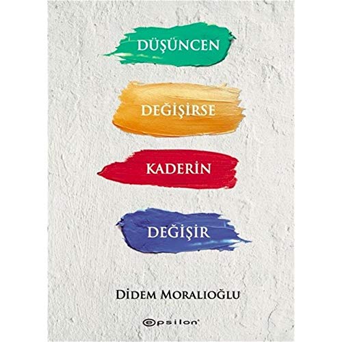 Düşüncen Değişirse Kaderin Değişir (Ciltli)