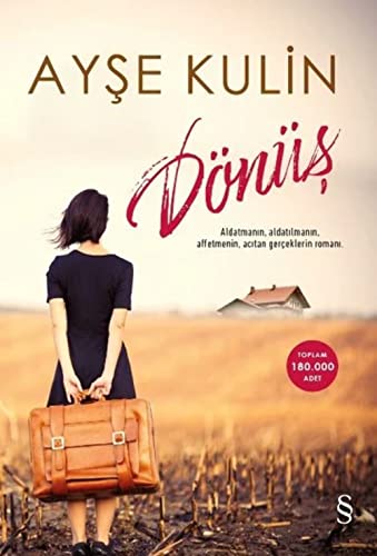Dönüş: Aldatmanın, aldatılmanın, affetmenin, acıtan gerçeklerin romanı. (Turkish Edition)