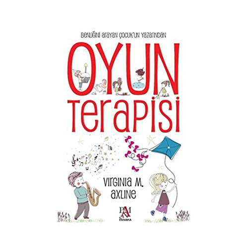 Oyun Terapisi: Benliğini Arayan Çocuk'un Yazarından